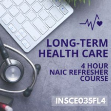 Long-Term Care NAIC 4-hour Refresher Class: Partnership Programs, LTC Insurance and LTC Services (INSCE035FL4)